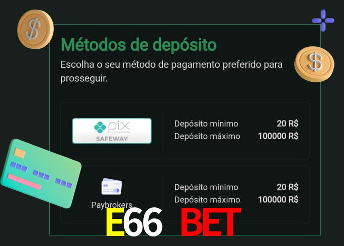 O cassino E66 Bet oferece uma grande variedade de métodos de pagamento